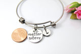 No Matter Where Bracelet Gift, Personalized Initial Gift, N4557