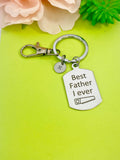 Engraved Stainless Steel Keychain, Best Father I Ever Saw, Initial Charm