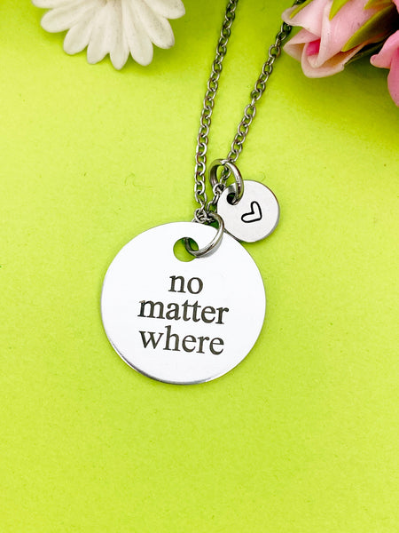Silver No Matter Where Necklace Personalized Customized Monogram Jewelry, D352