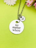 Silver No Matter Where Necklace Personalized Customized Monogram Jewelry, D352