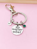 No Matter What Keychain Friendship Gifts, Personalize Customized Jewelry Gifts, N314A