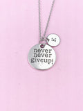 Never Give Up Necklace, Initial Charm, Inspirational Gift