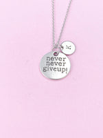 Silver Never Give Up Necklace, Never Never Give Up Charm, Inspirational Gift, Graduation Gift N1063