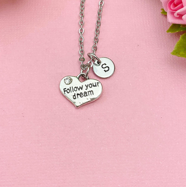 Follow Your Dream Necklace, Heart Follow Your Dream Charm, N828